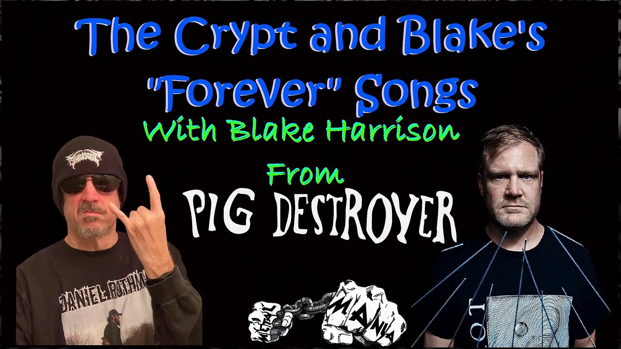 The "Forever Songs" Special with Blake Harrison of Pig Destroyer