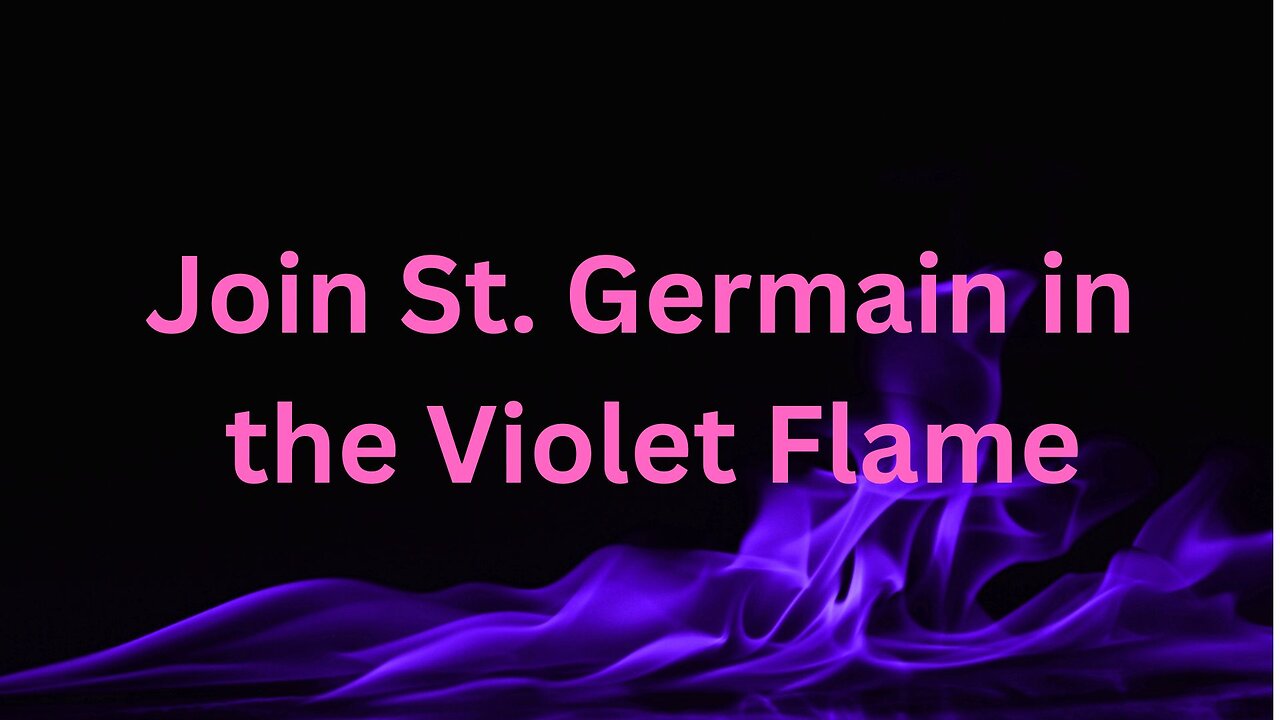 Join St. Germain in the Violet Flame ∞St. Germain, Channeled by Daniel Scranton 07-04-24