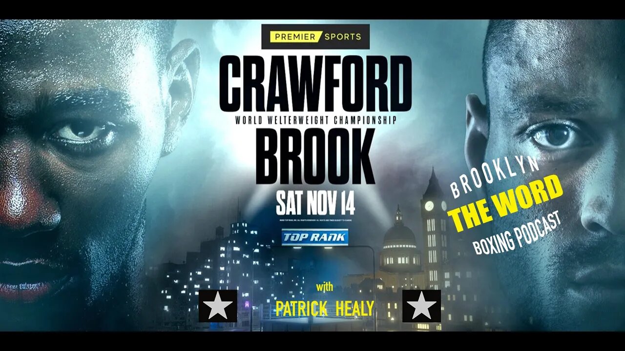 THE WORD - BOXING NEWS - CRAWFORD vs BROOK - THIS WEEKEND