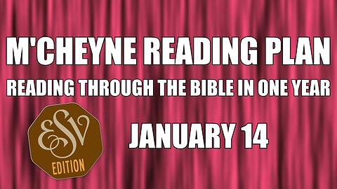 Day 14 - January 14 - Bible in a Year - ESV Edition