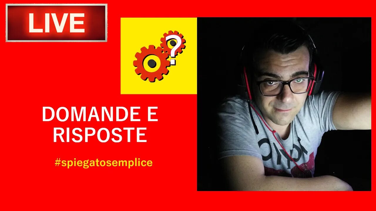 Domande e Risposte - Spiegato Semplice Live - Buona domenica