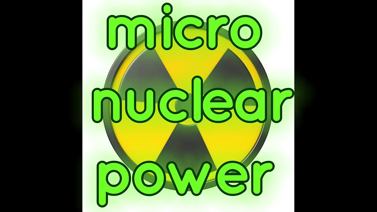 The future of nuclear power micronuclear reactors