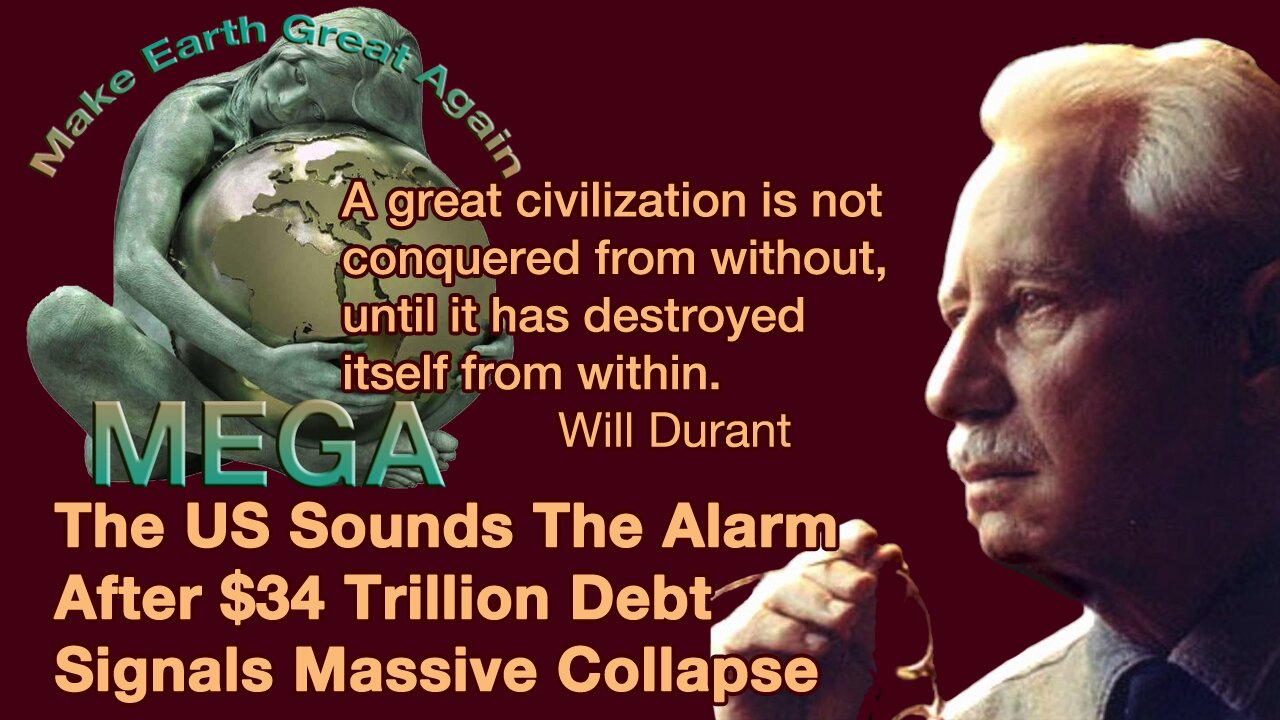 A great civilization is not conquered from without, until it has destroyed itself from within. ~Will Durant -- The US Sounds The Alarm After $34 Trillion Debt Signals Massive Collapse