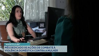 "Agosto Lilás": Mês dedicado às ações de Combate à Violência Doméstica Contra a Mulher.