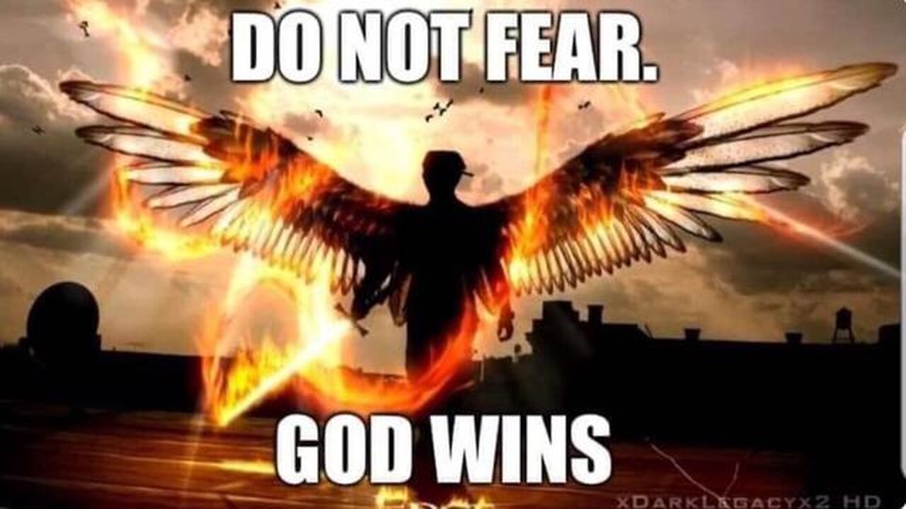 GOD WINS DO NOT FEAR WORLD WE ARE READY FOR YOU ALL!