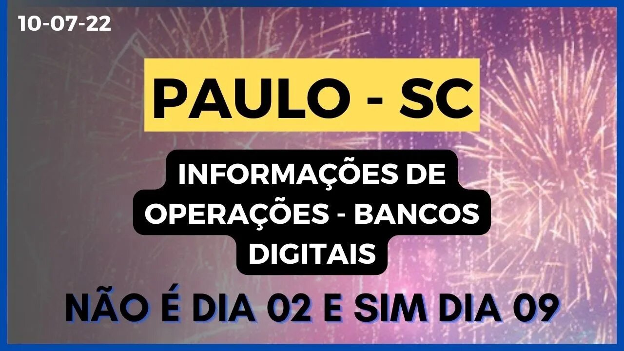 PAULO SC informações de operações BANCOS DIGITAIS