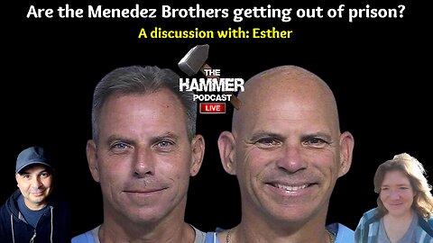 The Menedez Brothers May be getting out of prison - A Conversation with Esther [11.4.2024]