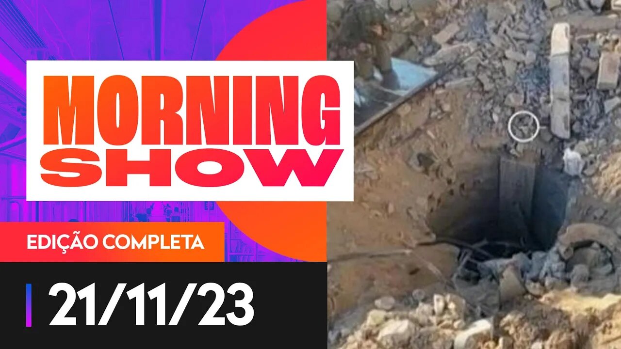 IMAGENS MOSTRAM TÚNEL DE 55 METROS DO HAMAS SOB MAIOR HOSPITAL DE GAZA - MORNING SHOW - 21/11/2023