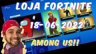 LOJA FORTNITE HOJE AMONG US 600 VBUCKS 18-06-2022