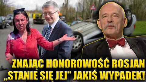 JKM: Znając honorowość Rosjan "stanie się jej" jakiś wypadek! \\ Polska.LIVE