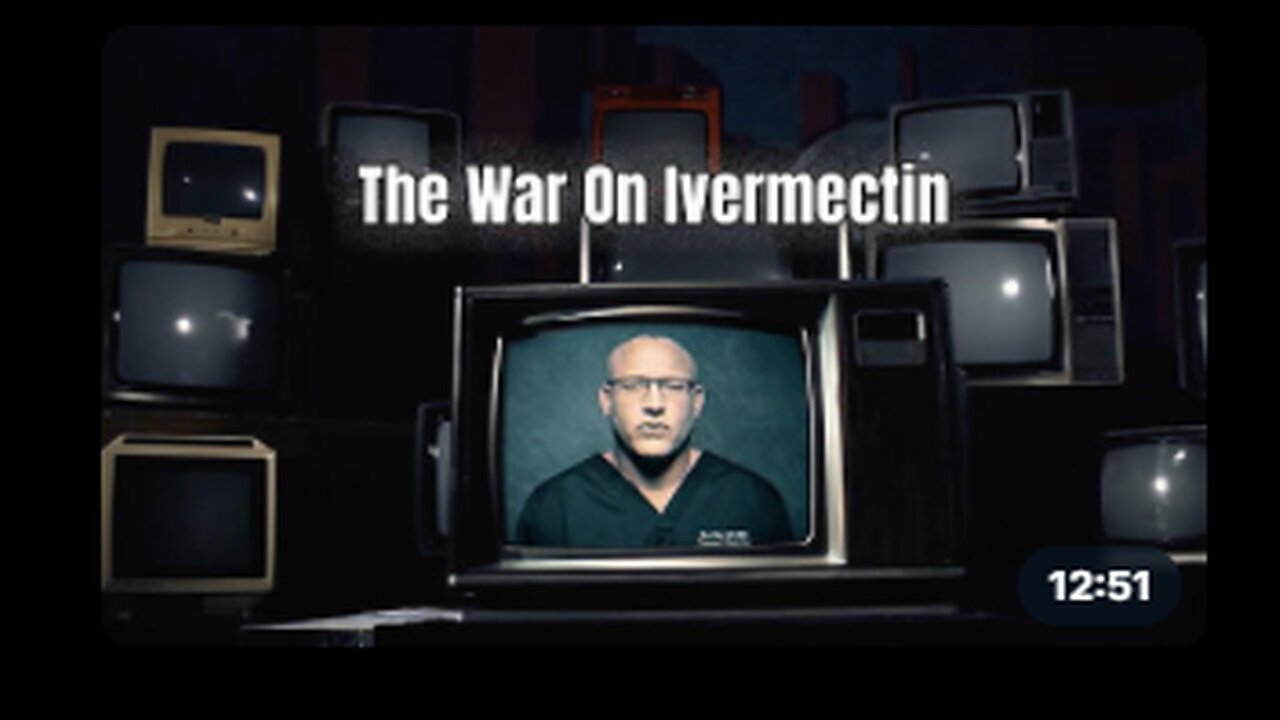 The War On Ivermectin