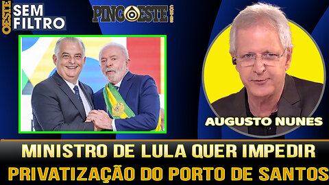 Ministro de lula insiste em barrar privatização do porto de Santos [AUGUSTO NUNES]