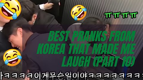 BEST PRANKS FROM KOREA THAT MADE ME LAUGH (PART 10)