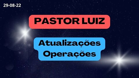 PASTOR LUIZ Atualizações Operações