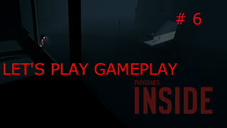 INSIDE gameplay/walkthrough PART 6
