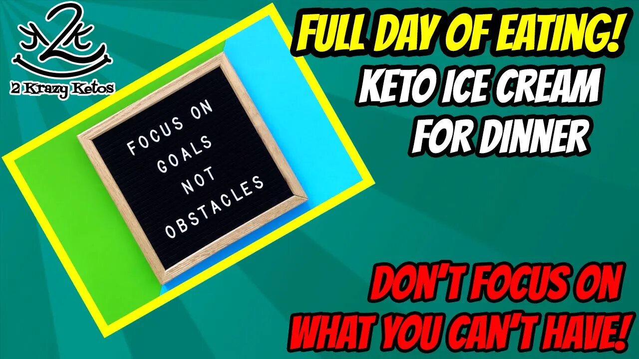 Don't focus on what you can't have on keto | Keto ice cream for dinner | Keto full day of eating