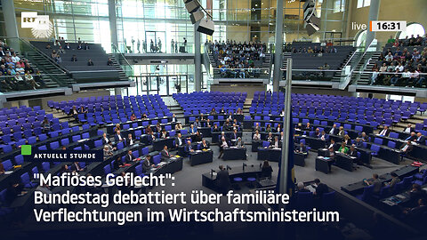 "Mafiöses Geflecht": Bundestag debattiert über familiäre Verflechtungen im Wirtschaftsministerium
