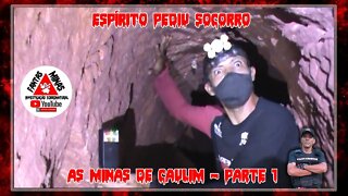 As Antigas Minas de Caulim - O espírito pediu Socorro - Parte 1