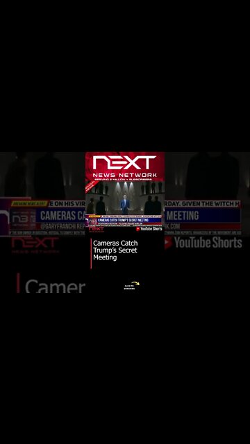 Cameras Catch Trump’s Secret Meeting #shorts