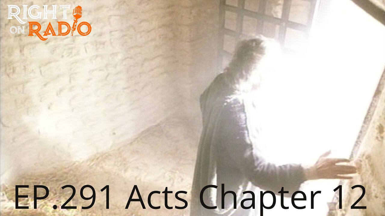 EP.291 Acts Chapter 12. Peter Arrested Angel Breaks him out!