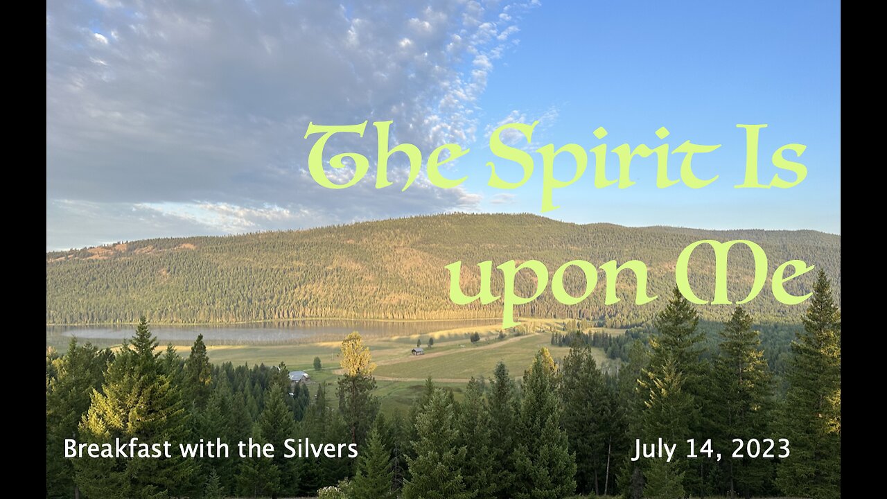 The Spirit Is upon Me - Breakfast with the Silvers & Smith Wigglesworth Jul 14