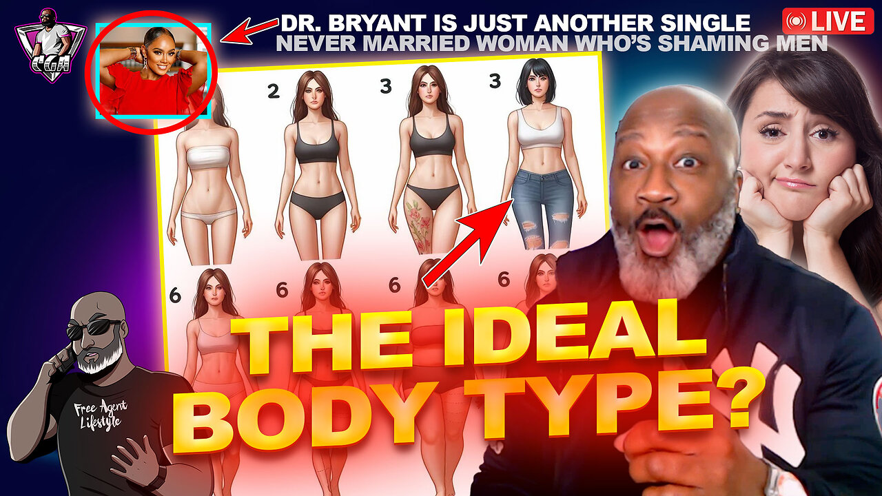 THIS Is The Ideal Body Type Of Women For Men! | Dr. Bryant Is Forever Single