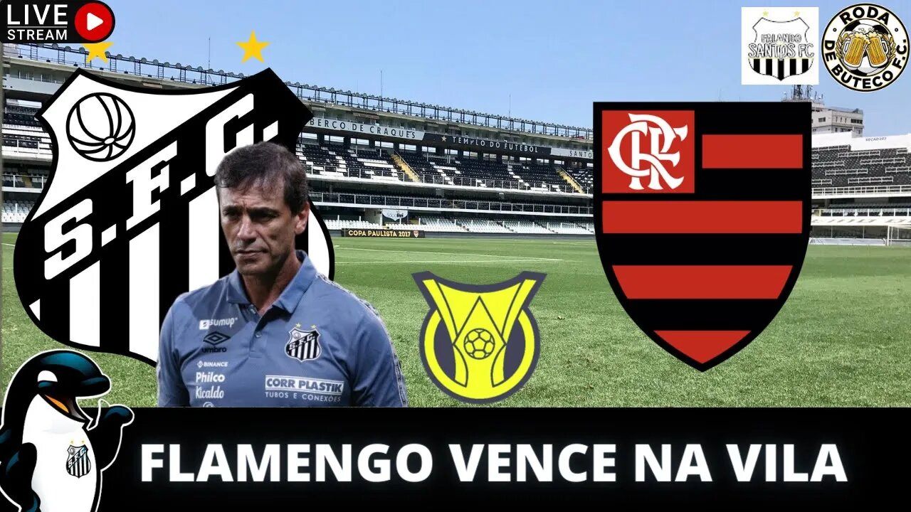 SANTOS 1x2 FLAMENGO | SANTOS PERDE NA VILA | FORA BUSTOS?