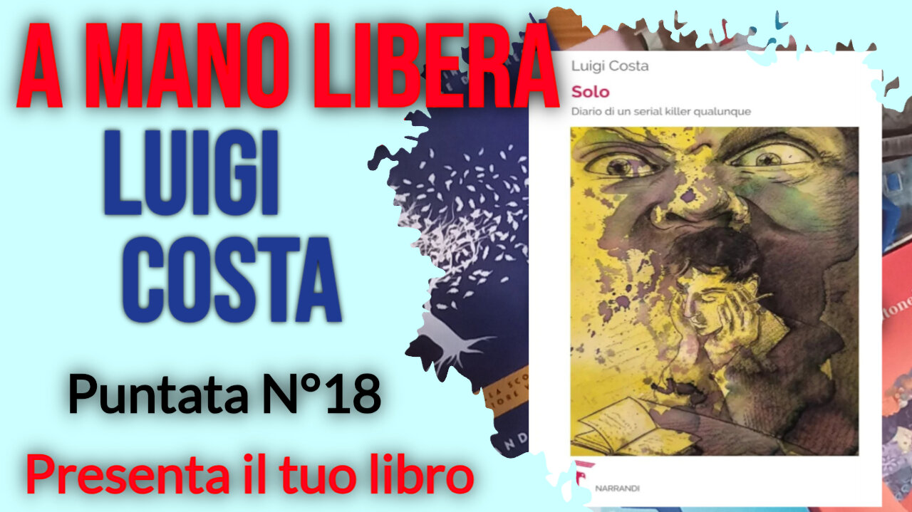 Presenta il tuo libro - "Solo" diario di un serial killer qualunque - il libro di Luigi Costa.