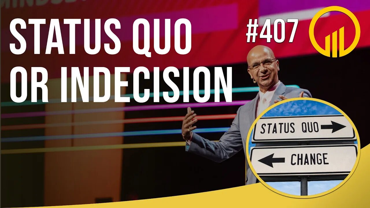 Status Quo or Indecision - Sales Influence Podcast - SIP 407