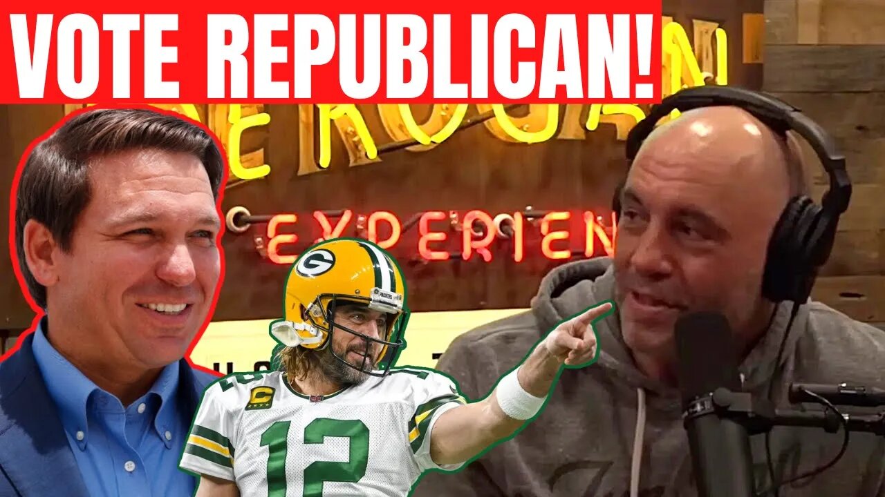 JOE ROGAN Told 200 MILLION Listeners & Packers' Aaron Rodgers To VOTE REPUBLICAN!