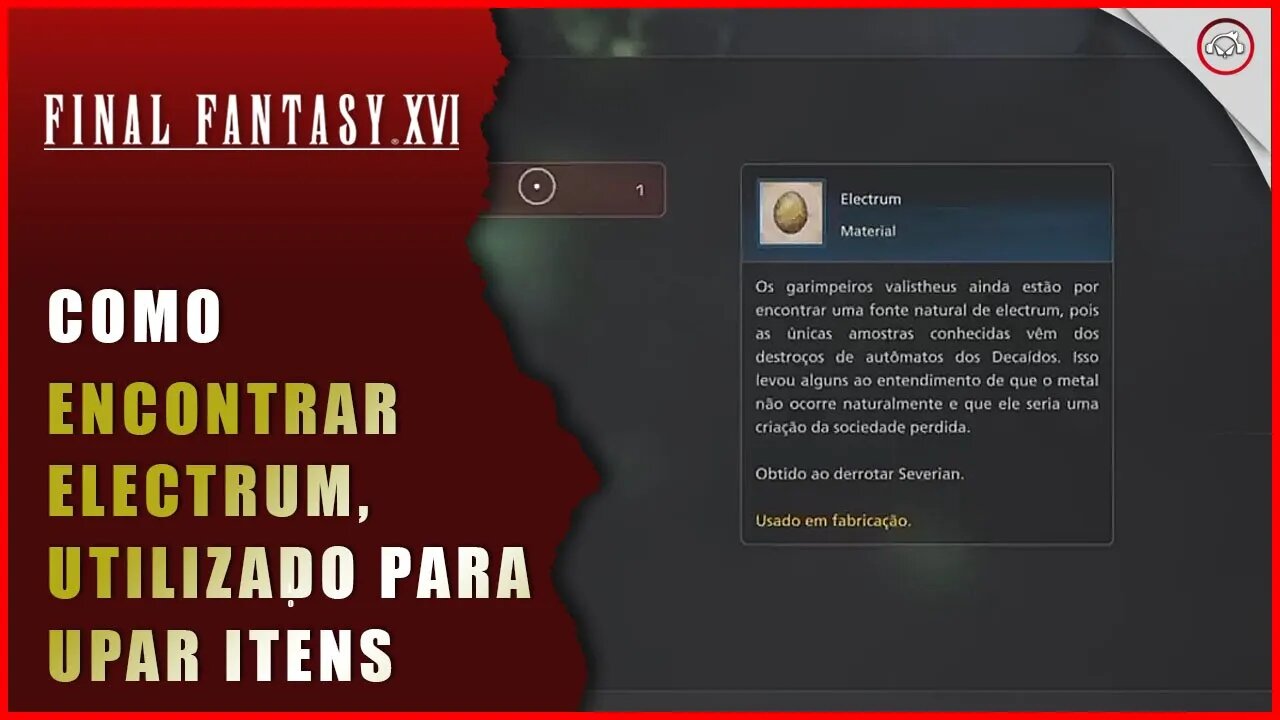 Final Fantasy 16 (FFXVI), Como encontrar Electrum, utilizado para upar itens poderosos | Super-Dica