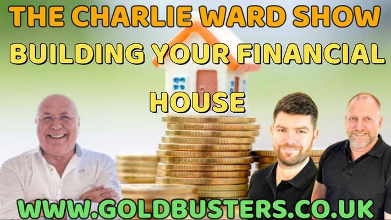 BUILDING YOUR FINANCIAL HOUSE WITH ADAM, JAMES & CHARLIE WARD