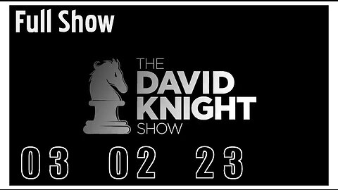 DAVID KNIGHT (Full Show) 03_02_23 Thursday