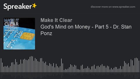 God's Mind on Money - Part 5 - Dr. Stan Ponz