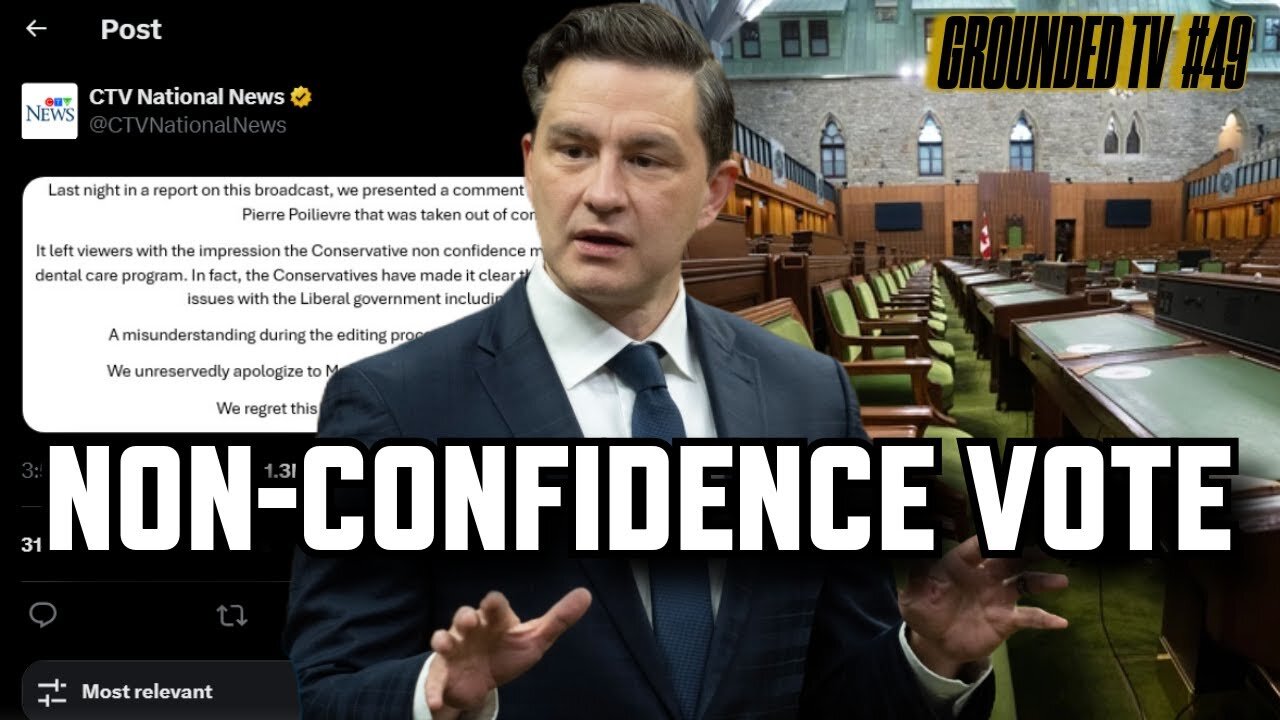 Non-Confidence Vote | Poilievre Attacks Bell Media | GroundedTV 49