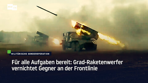 Für alle Aufgaben bereit: Grad-Raketenwerfer vernichtet Gegner an der Frontlinie