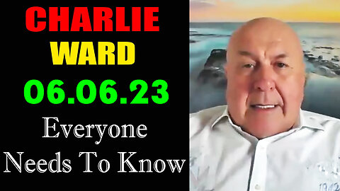 Charlie Ward BIG Intel 6-6-23 > Everyone Needs to Know