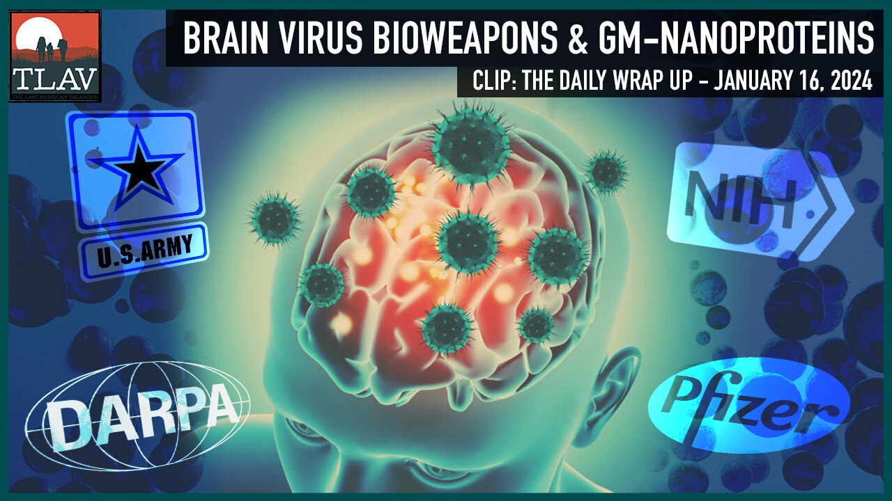 Brain Virus Bioweapons & GM NanoProteins