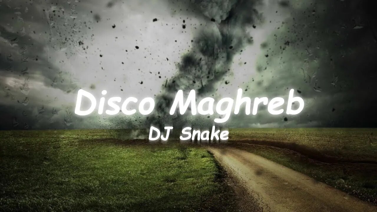 DJ Snake - Disco Maghreb (Lyrics)