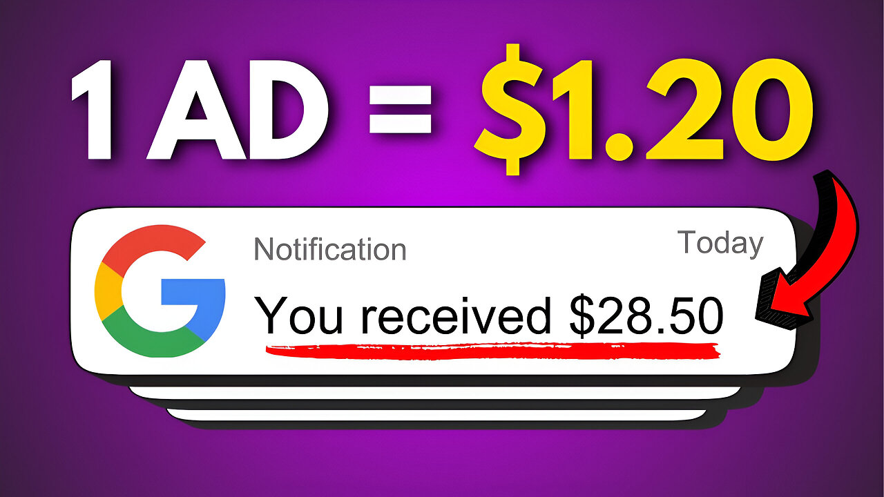 Earn $1.20 PER Google AD Watched