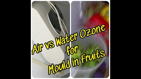 HOW I OZONATE MOULDY FRUITS WITH OZONE IN WATER