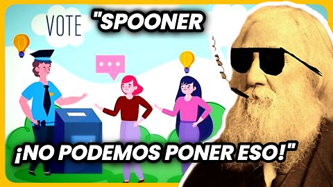 ¡Pero Spooner, No Podemos Poner Eso! - Homenaje a Lysander Spooner.