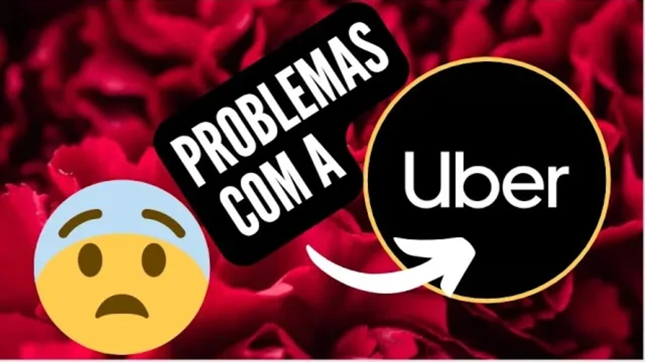 Problemas com a UBER - Como Faz