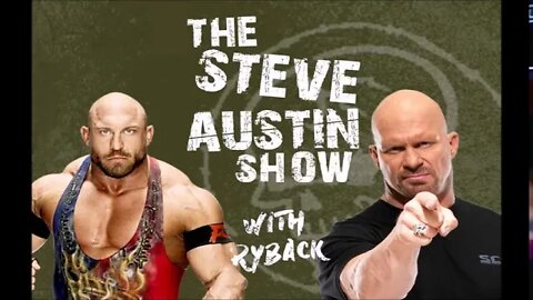 Stone Cold Steve Austin Show Interview With Ryback (2020)