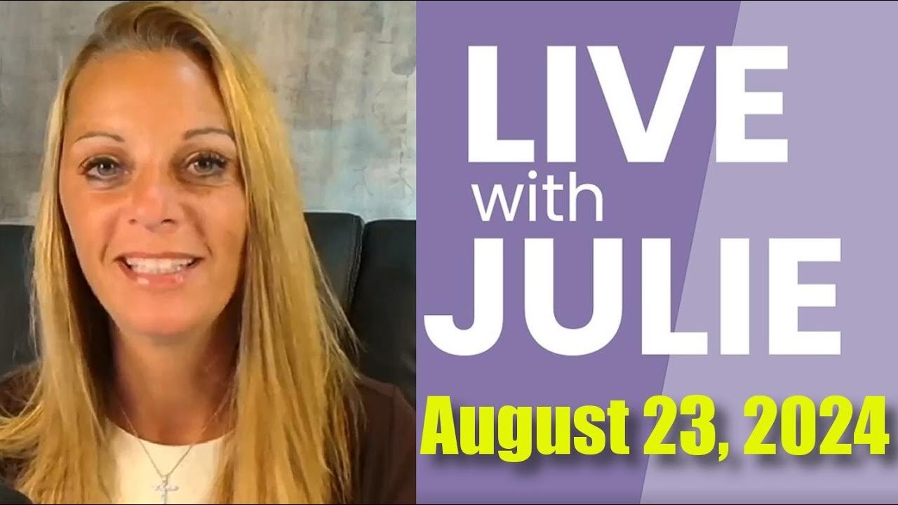 Julie Green PROPHETIC WORD - Friday, August 23, 2024