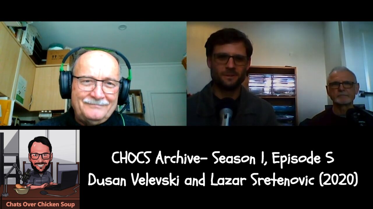 CHOCS Archives S1 E5 - Dusan Velevski, Lazar Sretenovic