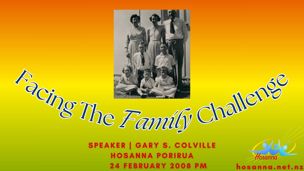 Facing The Family Challenge (Gary Colville) | Hosanna Porirua