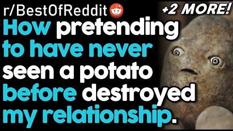 r/TIFU Enraging My Girlfriend's Parents By Pretending Not To Know What A Potato Was | Reddit Stories