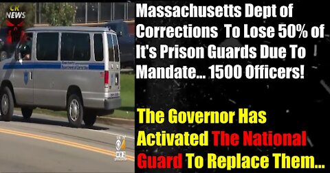 The Governor Has Activated The National Guard To Replace The Massachusetts Dept of Corrections