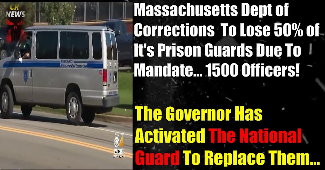The Governor Has Activated The National Guard To Replace The Massachusetts Dept of Corrections
